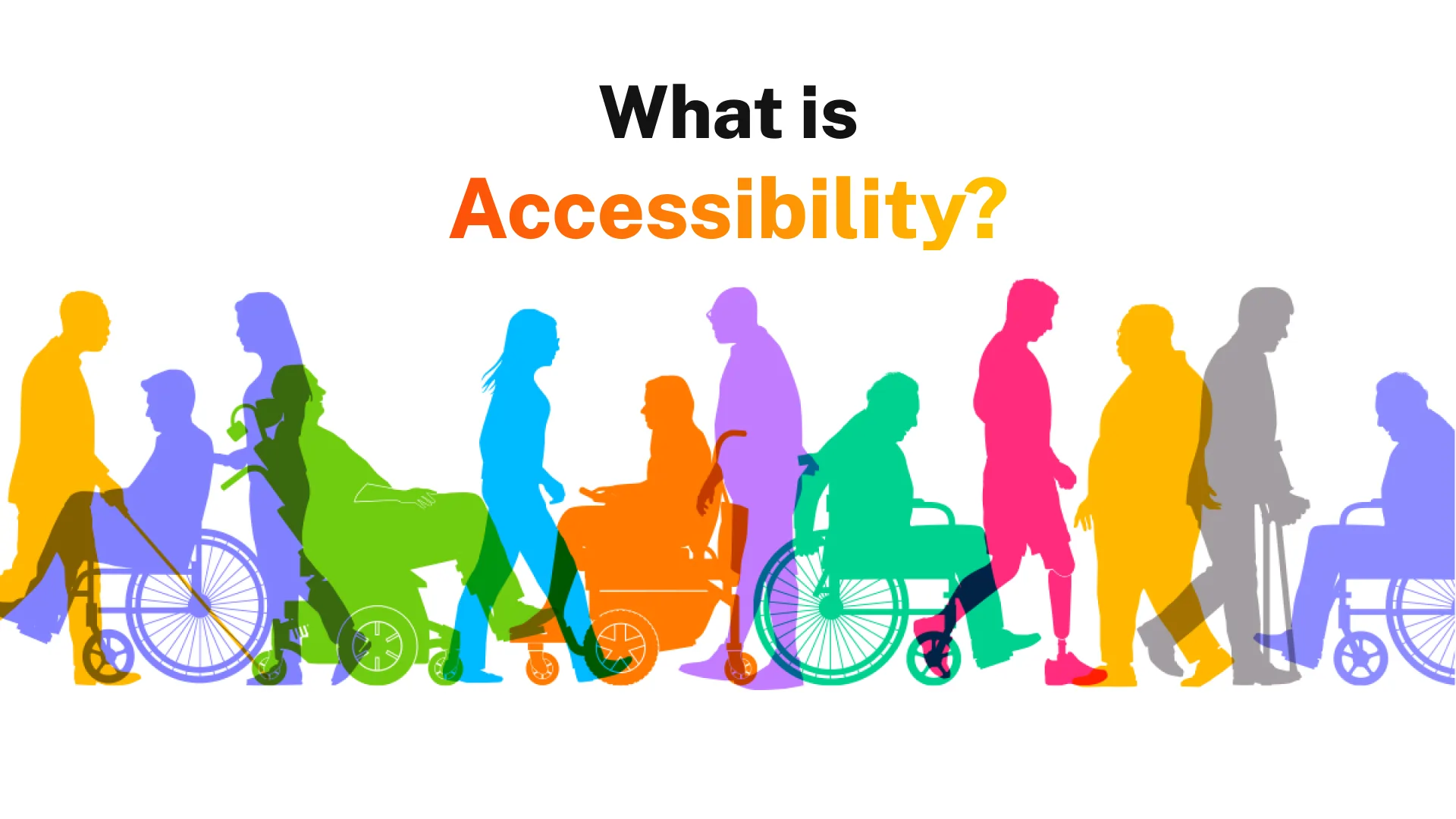 What is Accessibility? Why we should compliant with Accessibility policy?